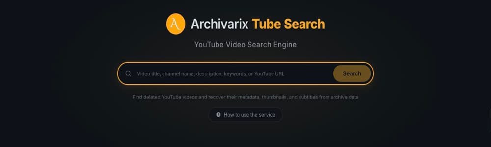 The Archivarix Tube Search homepage: a dark page headed YouTube Video Search Engine with a single amber-outlined search field accepting a video title, channel name, description, keywords or YouTube URL.